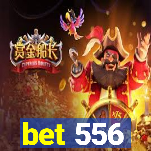 bet 556